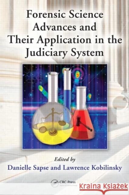 Forensic Science Advances and Their Application in the Judiciary System  9781439829592  - książka