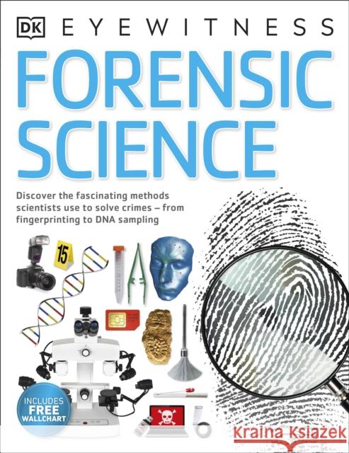 Forensic Science: Discover the Fascinating Methods Scientists Use to Solve Crimes Chris Cooper 9780241423639 Dorling Kindersley Ltd - książka