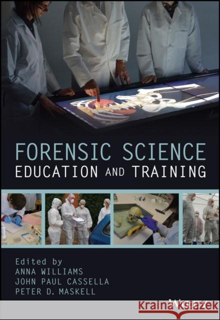 Forensic Science Education and Training: A Tool-Kit for Lecturers and Practitioner Trainers Cassella, John Paul 9781118689233 John Wiley & Sons - książka