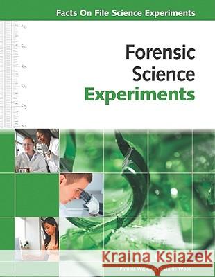 Forensic Science Experiments Pamela Walker and Elaine Wood            Pam Walker 9780816078042 Facts on File - książka