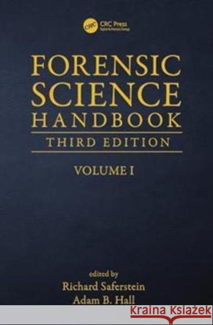 Forensic Science Handbook, Volume I Richard Saferstein Adam B. Hall 9781498720199 CRC Press - książka