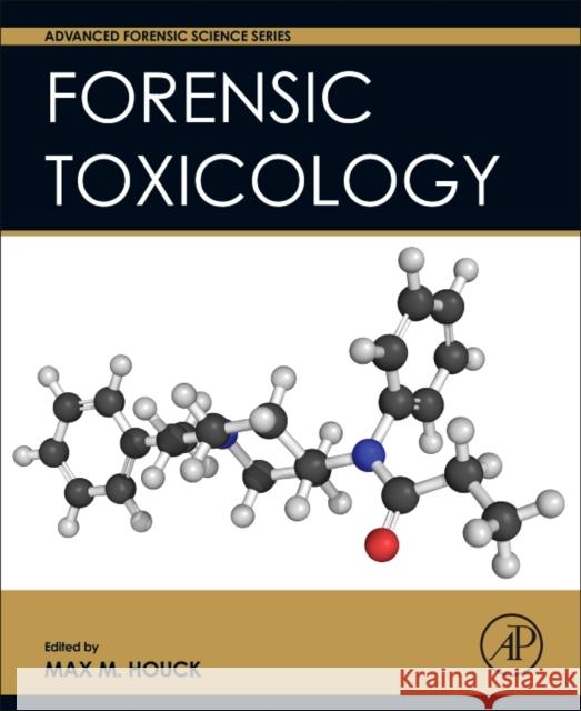 Forensic Toxicology   9780128007464 Advanced Forensic Science Series - książka