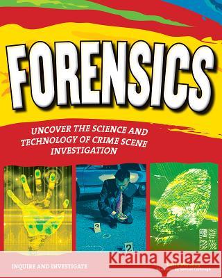 Forensics: Uncover the Science and Technology of Crime Scene Investigation Carla Mooney Samuel Carlbaugh Samuel Carbaugh 9781619301849 Nomad Press (VT) - książka