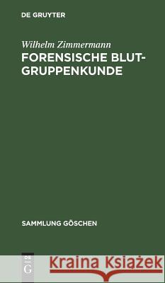 Forensische Blutgruppenkunde Zimmermann, Wilhelm 9783110047448 Walter de Gruyter - książka