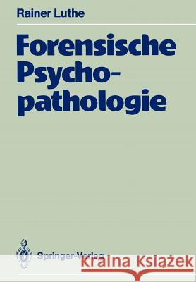 Forensische Psychopathologie Rainer Luthe 9783642738838 Springer - książka