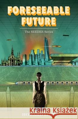 Foreseeable Future Howard Libes 9780578685236 Happy Mistake Publishing - książka