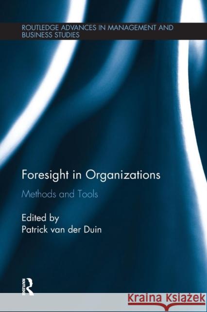 Foresight in Organizations: Methods and Tools Patrick Va 9781138692862 Routledge - książka
