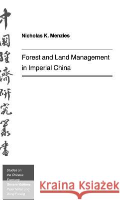 Forest and Land Management in Imperial China Nicholas K. Menzies 9780312102548 St. Martin's Press - książka