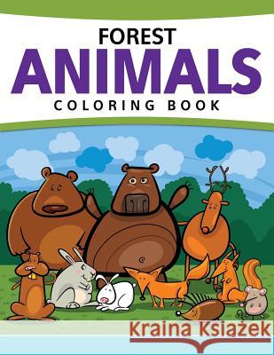 Forest Animals Coloring Book Speedy Publishing LLC   9781681455532 Speedy Kids - książka