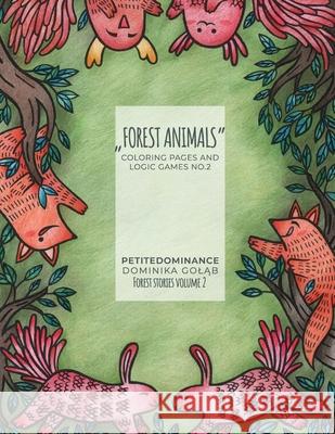 Forest Animals: coloring pages and logic games no.2 Dominika Goląb 9788366660106 Petitedominance - książka
