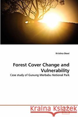 Forest Cover Change and Vulnerability Kristina Dewi 9783639340938 VDM Verlag - książka