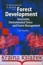 Forest Development: Succession, Environmental Stress and Forest Management  9783540437680 SPRINGER-VERLAG BERLIN AND HEIDELBERG GMBH &  - książka