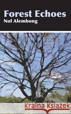 Forest Echoes Nol Alembong 9789956616367 Langaa Rpcig - książka