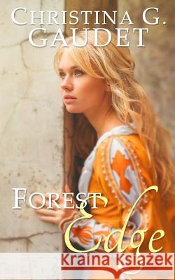 Forest Edge Christina G. Gaudet 9781539773160 Createspace Independent Publishing Platform - książka