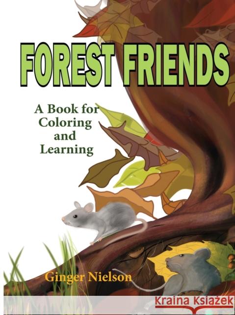Forest Friends: A book for coloring and learning Ginger Nielson Ginger Nielson 9780578502250 Virginia Nielson - książka