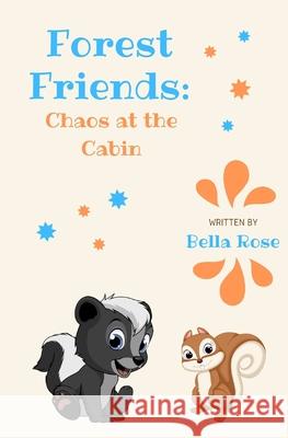 Forest Friends: Chaos at the Cabin Susan Touchstone Lisa Stone Bella Rose 9781734004724 Quad Line Publishing, LLC. - książka