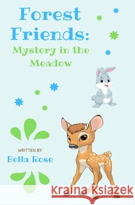 Forest Friends: Mystery in the Meadow Bella Rose Susan Touchstone Lisa Stone 9781734004717 Quad Line Publishing, LLC. - książka