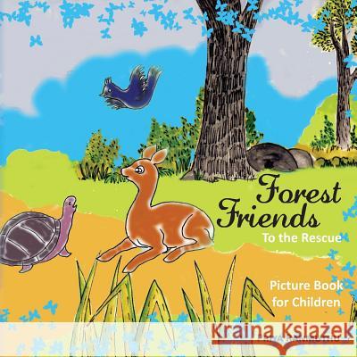 Forest Friends: To the Rescue Priya Ranmuthu 9781482355130 Createspace - książka