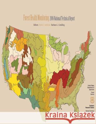 Forest Health Monitoring 2006 National Technical Report U. S. Department of Agriculture 9781505827941 Createspace - książka