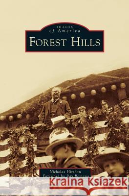 Forest Hills Nicholas Hirshon, Foreword by Ray Romano, Ray Romano Foreword 9781531666019 Arcadia Publishing Library Editions - książka