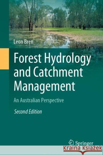 Forest Hydrology and Catchment Management: An Australian Perspective Leon Bren 9783031128394 Springer - książka