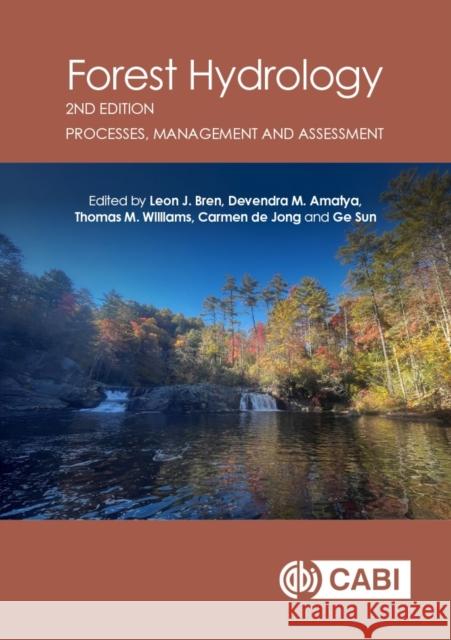 Forest Hydrology: Processes, Management and Assessment Leon Bren Devendra Amatya Thomas Williams 9781800625235 Cab International - książka