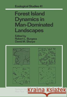 Forest Island Dynamics in Man-Dominated Landscapes R. F. Whitcomb R. L. Burgess D. M. Sharpe 9780387905846 Springer - książka
