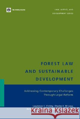 Forest Law and Sustainable Development: Addressing Contemporary Challenges Through Legal Reform Christy, Lawrence C. 9780821370384 World Bank Publications - książka