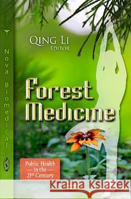 Forest Medicine Qing Li 9781621000006 Nova Science Publishers Inc - książka