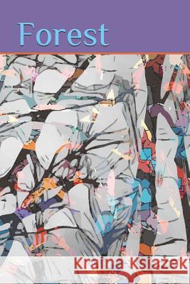 Forest: Nature Lovers Explore and Capture Those Unforgettable Love at First Sight Moments of Our Environment Cannon T. Engel 9781793247254 Independently Published - książka