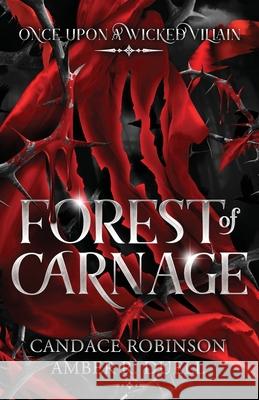 Forest of Carnage Amber R. Duell Candace Robinson 9781960949394 Crooked Heart Publishing - książka