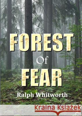 Forest of Fear Ralph Whitworth 9780244416874 Lulu.com - książka