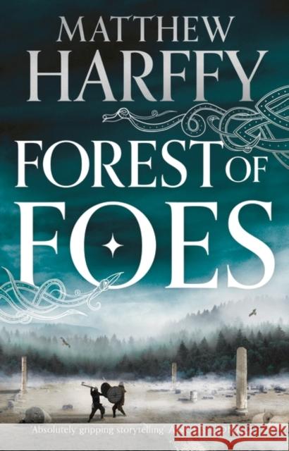 Forest of Foes Matthew Harffy 9781801102339 Bloomsbury Publishing (UK) - książka