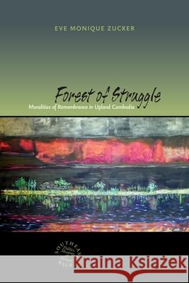 Forest of Struggle: CL Zucker, Eve 9780824836115 University of Hawaii Press - książka