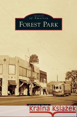 Forest Park Kenneth J. Knack 9781531655372 Arcadia Library Editions - książka