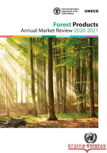 Forest Products Annual Market Review 2020-2021 United Nations Economic Commission for Europe 9789211172799 United Nations - książka