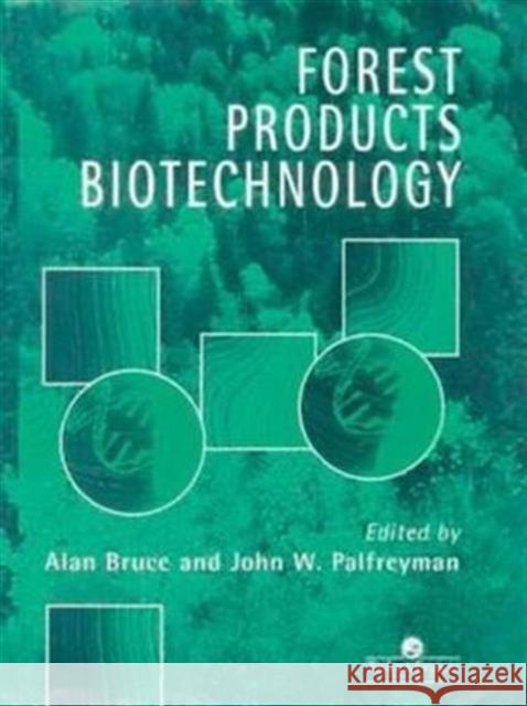 Forest Products Biotechnology Alan Bruce John Palfreyman  9780748404155 Taylor & Francis - książka