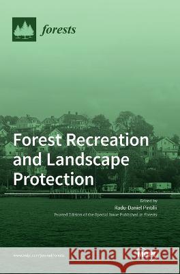 Forest Recreation and Landscape Protection Radu-Daniel Pintilii 9783036564937 Mdpi AG - książka