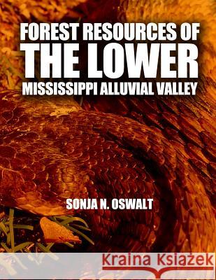 Forest Resources of the Lower MIssissippi Alluvial Valley United States Department of Agriculture 9781508580744 Createspace - książka