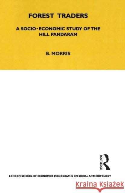 Forest Traders: A Socio-Economic Study of the Hill Pandaram Brian Morris 9780367716486 Routledge - książka