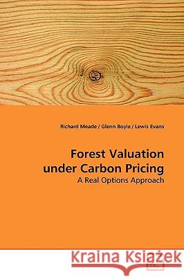 Forest Valuation under Carbon Pricing Meade, Richard 9783639161243 VDM Verlag - książka