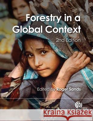 Forestry in a Global Context Roger Sands (New Zealand School of Fores   9781780641584 CABI Publishing - książka