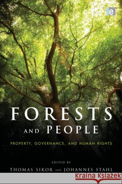 Forests and People: Property, Governance, and Human Rights Sikor, Thomas 9781849712804 Earthscan Publications - książka