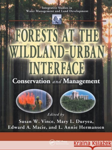 Forests at the Wildland-Urban Interface: Conservation and Management Susan W. Vince Mary L. Duryea Edward A. Macie 9780367578213 CRC Press - książka