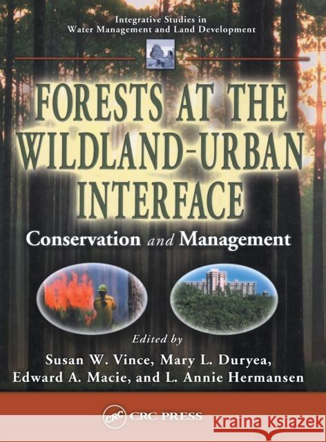 Forests at the Wildland-Urban Interface: Conservation and Management Vince, Susan W. 9781566706025 CRC Press - książka