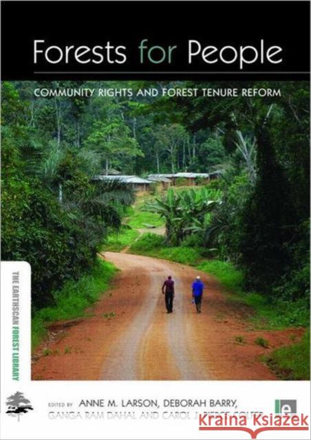 Forests for People: Community Rights and Forest Tenure Reform Larson, Anne M. 9781844079186 Earthscan Publications - książka