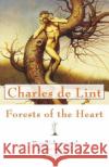 Forests of the Heart Charles d 9780312875688 Tor Books