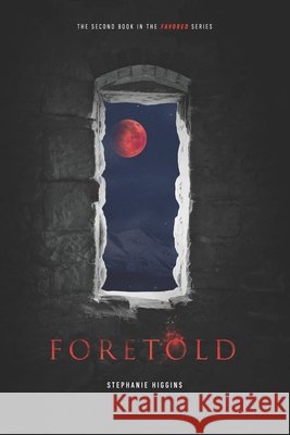 Foretold Stephanie Higgins 9781976056253 Createspace Independent Publishing Platform - książka