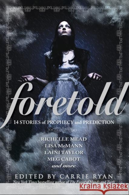 Foretold: 14 Stories of Prophecy and Prediction Ryan, Carrie 9780385741309 Ember - książka