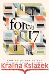 Forever 17 Ulrike Bialas 9780226830063 The University of Chicago Press